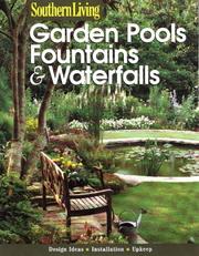 Cover of: Garden pools, fountains & waterfalls by [book editor, Scott Atkinson].