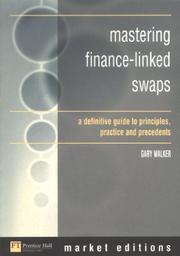 Cover of: Mastering Finance-Linked Swaps: A Definitive Guide to Principles, Practice & Precedents (Market Editions) (Market Editions) (Market Editions) (Market Editions) (Market Editions) (Market Editions)
