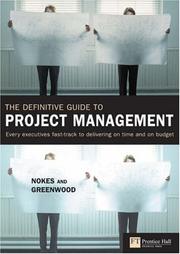 Cover of: The Definitive Guide to Project Management: Every executives fast-track to delivering on time and on budget