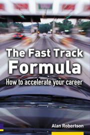 Cover of: The Fast Track Formula: How To Accelerate Your Career