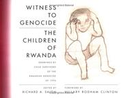 Cover of Witness to genocide, the children of Rwanda by 