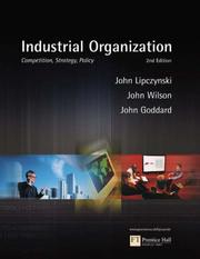 Cover of: Industrial Organisation by John Lipczynski, John Wilson, John Goddard