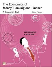 Cover of: The Economics Of Money, Banking And Finance by P. G. A. Howells, P. G. A. Howells, Keith Bain