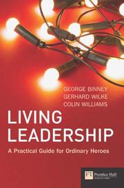 Cover of: Living leadership: a practical guide for ordinary heroes