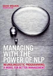 Cover of: Managing With the Power of Nlp [Neuro Linguistic Programming] by David Molden, David Molden