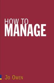 Cover of: How to Manage: The Art of Making Things Happen