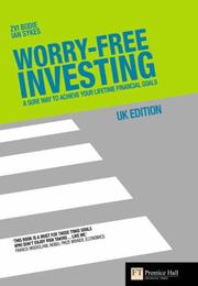 Cover of: Worry-free Investing: A Sure Way to Achieve Your Lifetime Financial Goals (Financial Times)