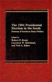 Cover of: The 1984 Presidential Election in the South: Patterns of Southern Party Politics