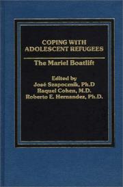 Coping with Adolescent Refugees by Jose Szapocznik, Raquel E. Cohen, Roberto E. Hernandez