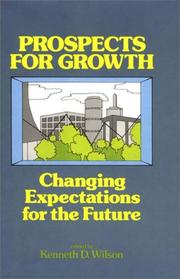 Cover of: Prospects for Growth: Changing Expectations for the Future (Praeger Special Studies in U.S. Economic, Social, and Political Issues)