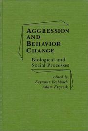 Cover of: Aggression and Behavior Change: Biological and Social Processes