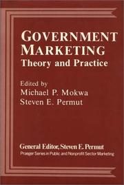 Cover of: Government Marketing: Theory and Practice (Praeger Series in Public and Nonprofit Sector Marketing)