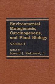 Cover of: Environmental Mutagenesis, Carcinogenesis, and Plant Biology: Volume I