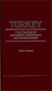 Cover of: Turkey, the Politics of Authority, Democracy, and Development by Frank Tachau, Frank Tachau