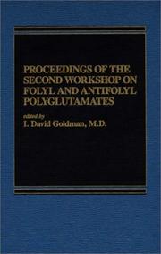 Proceedings of the Second Workshop on Folyl and Antifolyl Polyglumates: by I. David Goldman