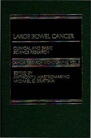 Cover of: Large Bowel Cancer: Clinical and Basic Science Research (Cancer Research Monographs)
