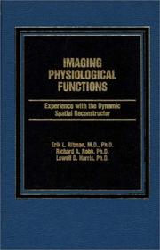 Cover of: Imaging Physiological Functioning by Erik L. Ritman, Richard A. Robb, Lowell D. Harris