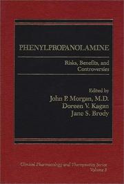 Cover of: Phenylpropanolamine: Risks, Benefits and Controversies (Clinical Pharmacology and Therapeutics Series)