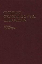 Chronic Granulocytic Leukaemia by Michael T. Shaw