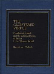 Cover of: The cloistered virtue: freedom of speech and the administration of justice in the Western World