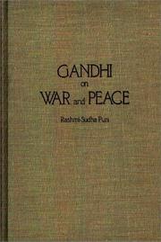 Cover of: Gandhi on war and peace by Rashmi-Sudha Puri, Rashmi-Sudha Puri