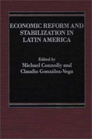 Cover of: Economic reform and stabilization in Latin America by edited by Michael Connolly, Claudio González-Vega.