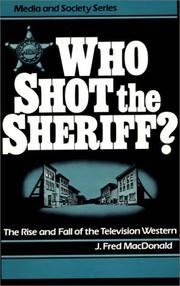 Cover of: Who Shot the Sheriff? by J. Fred MacDonald