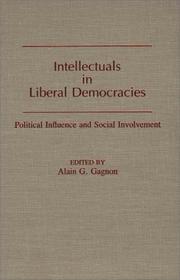 Cover of: Intellectuals in Liberal Democracies: Political Influence and Social Involvement