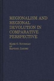 Cover of: Regionalism and regional devolution in comparative perspective