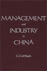 Cover of: Management and industry in China | C. Carl Pegels