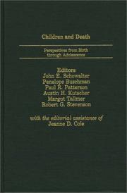 Cover of: Children and Death: Perspectives from Birth Through Adolescence (The Foundation of Thanatology Series)