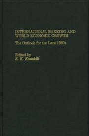 Cover of: International Banking and World Economic Growth: The Outlook for the Late 1980's