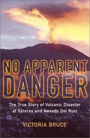 Cover of: No Apparent Danger: The True Story of Volcanic Disaster at Galeras and Nevado del Ruiz