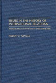 Cover of: Issues in the history of international relations: the role of issues in the evolution of the state system