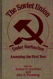 Cover of: The Soviet Union Under Gorbachev: Assessing the First Year