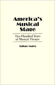 Cover of: America's Musical Stage by Julian Mates, Julian Mates