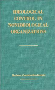 Cover of: Ideological control in nonideological organizations