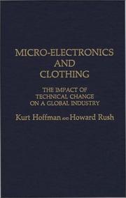 Cover of: Micro-electronics and clothing: the impact of technical change on a global industry