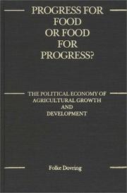 Cover of: Progress for food or food for progress?: the political economy of agricultural growth and development