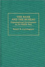 Cover of: The bank and the bureau: organizational development in the Middle East