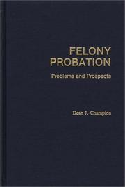 Cover of: Felony probation by Dean J. Champion