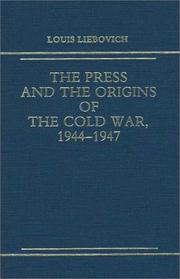 Cover of: The press and the origins of the cold war, 1944-1947