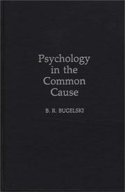 Cover of: Psychology in the common cause by Bugelski, B. R.