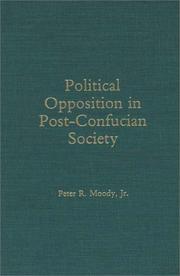 Cover of: Political opposition in post-Confucian society