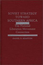 Cover of: Soviet strategy toward southern Africa by Daniel R. Kempton, Daniel R. Kempton