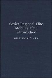 Cover of: Soviet regional elite mobility after Khrushchev