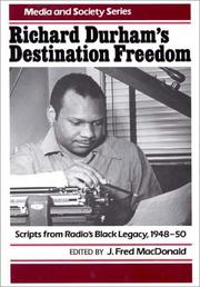 Cover of: Richard Durham's Destination Freedom: Scripts From Radio's Black Legacy, 1948-50 (Media and Society Series)