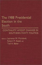 Cover of: The 1988 Presidential Election in the South by Laurence W. Moreland, Robert P. Steed, Tod A. Baker
