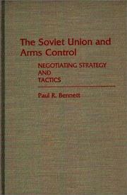 Cover of: The Soviet Union and arms control: negotiating strategy and tactics