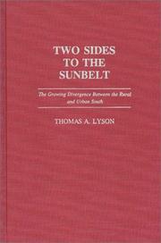 Cover of: Two sides to the Sunbelt: the growing divergence between the rural and urban South
